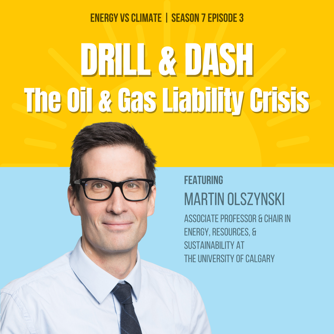 NEW EPISODE - Drill & Dash: The Oil & Gas Liability Crisis with Martin Olszynski